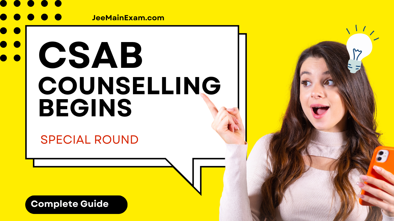 JEE Main 2025: CSAB Special Round Counselling Begins – Check Complete Schedule & Apply Now